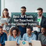 Best AI Tools for Teachers in the United States
